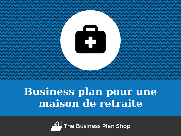 business plan maison de retraite