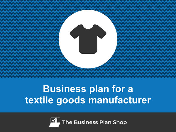 textile goods manufacturer business plan