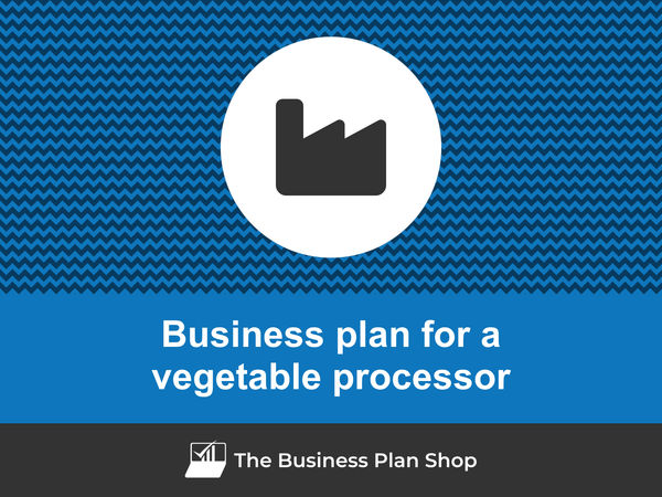vegetable processor business plan