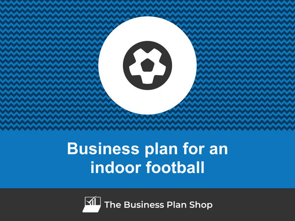 indoor football venue business plan