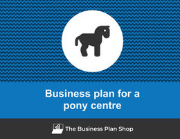 How to write a business plan for a pony centre?