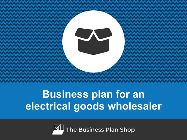 electrical goods wholesaler business plan