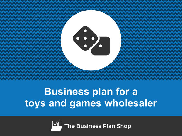 toys and games wholesaler business plan