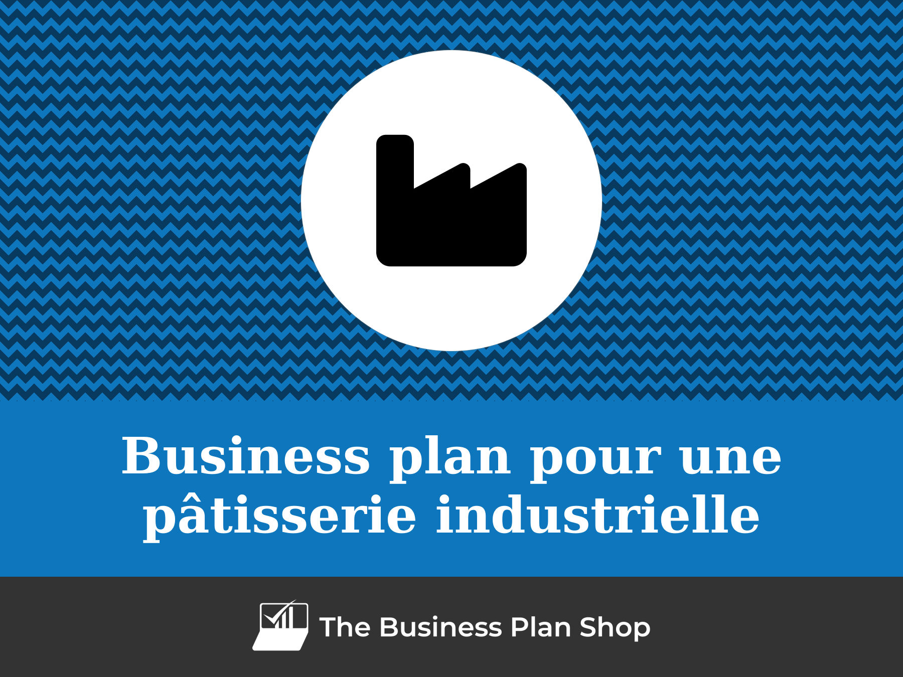 Page De Garde Business Plan Conseil En Developpement Faire le business plan d'une pâtisserie industrielle