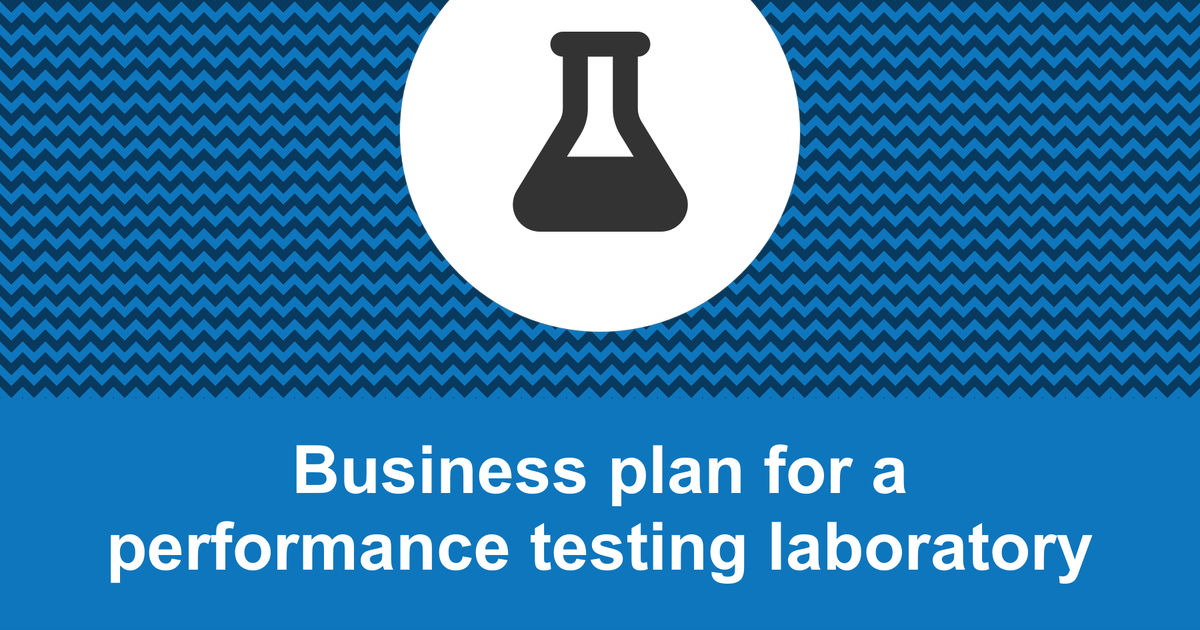 How to write a business plan for a performance testing laboratory?