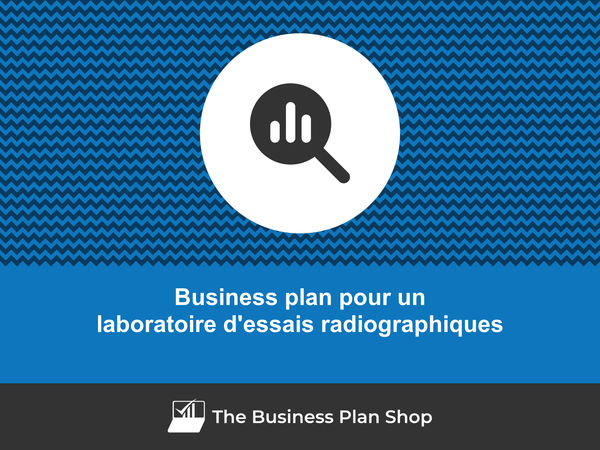 business plan laboratoire d'essais radiographiques