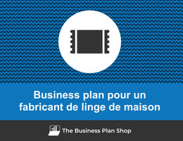 Business plan de fabricant de linge de maison