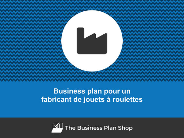 business plan fabricant de jouets à roulettes