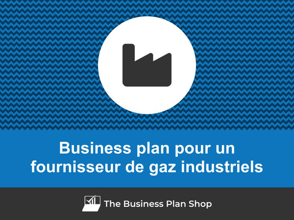 business plan fournisseur de gaz industriels