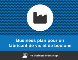 Business plan de fabricant de vis et de boulons