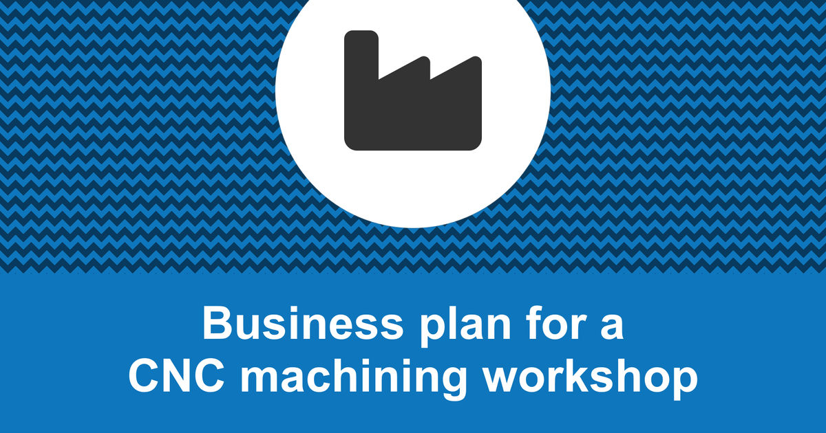 cnc machine shop business plan