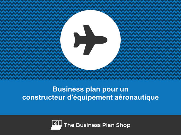 business plan constructeur d'équipement aéronautique