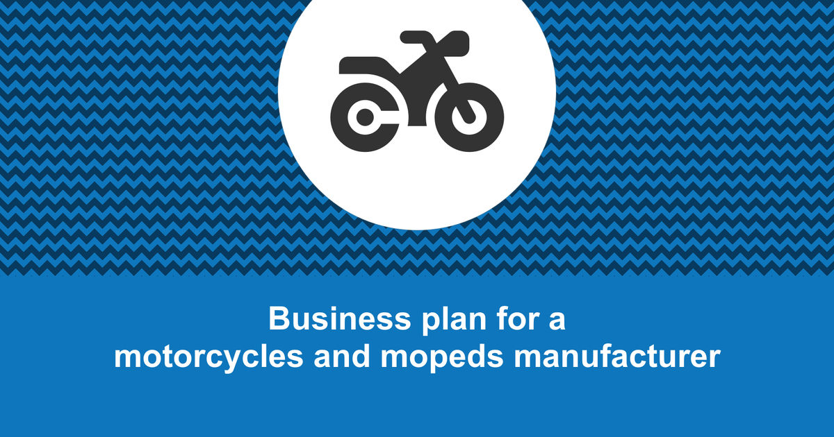 How to write a business plan for a motorcycle and moped maker?
