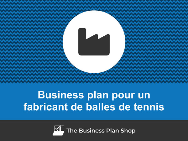 business plan fabricant de balles de tennis