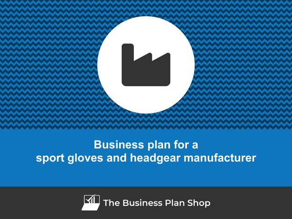 sports gloves and headgear maker business plan
