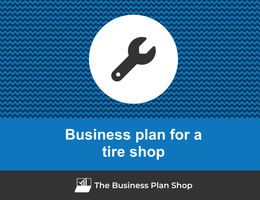 How to write a business plan for a tire shop?
