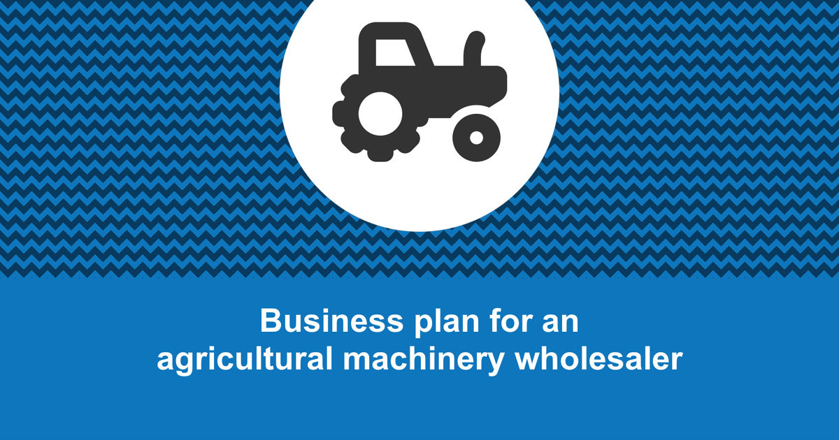 agricultural machinery business plan