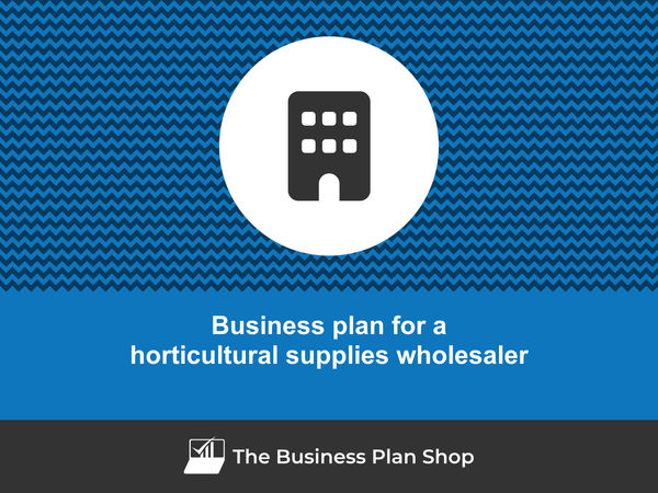 horticultural supplies wholesaler business plan