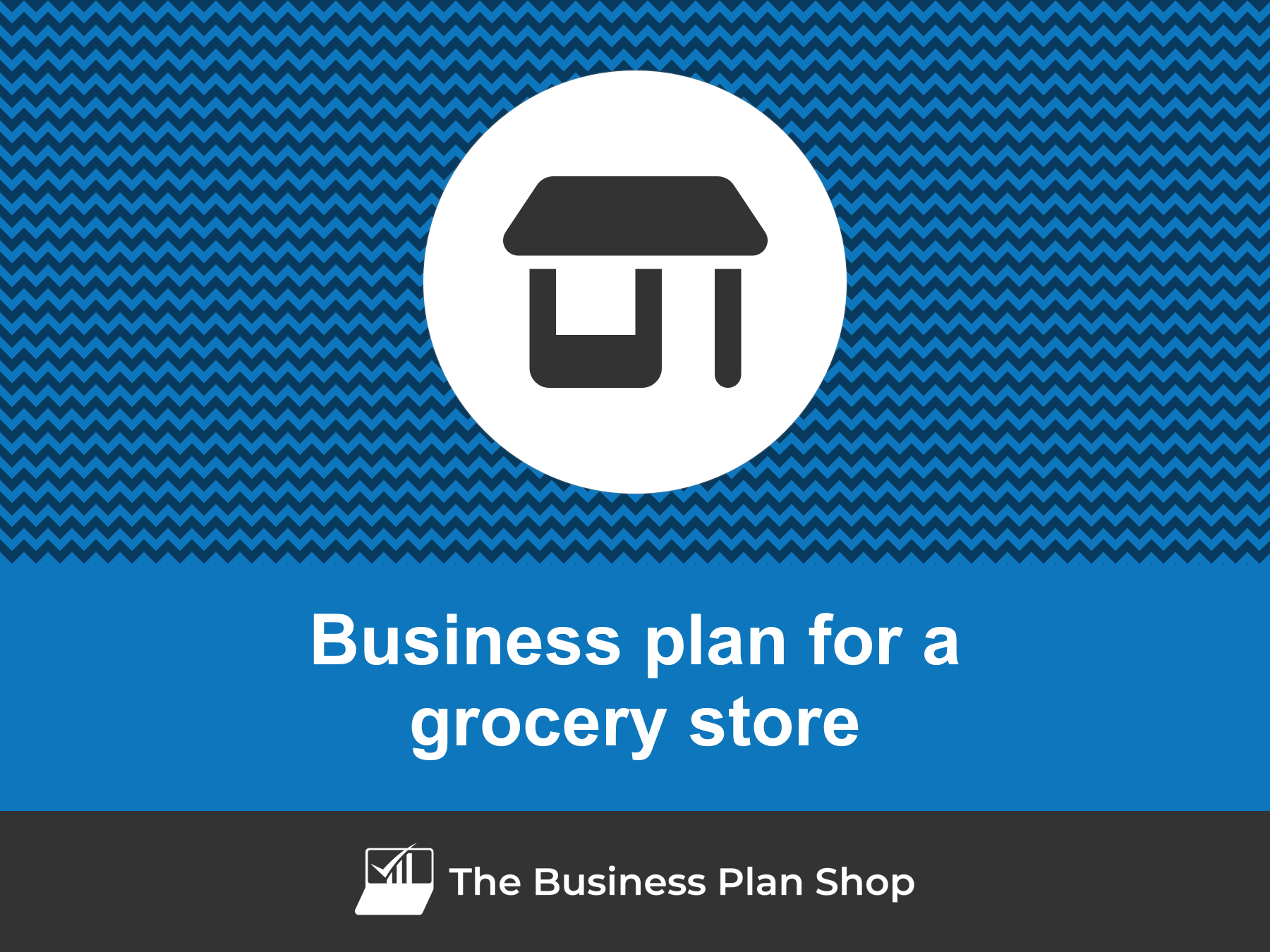 How To Write A Business Plan For A Grocery Store?