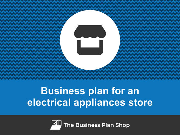 electrical appliances store business plan