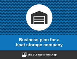 How to write a business plan for a boat storage company?