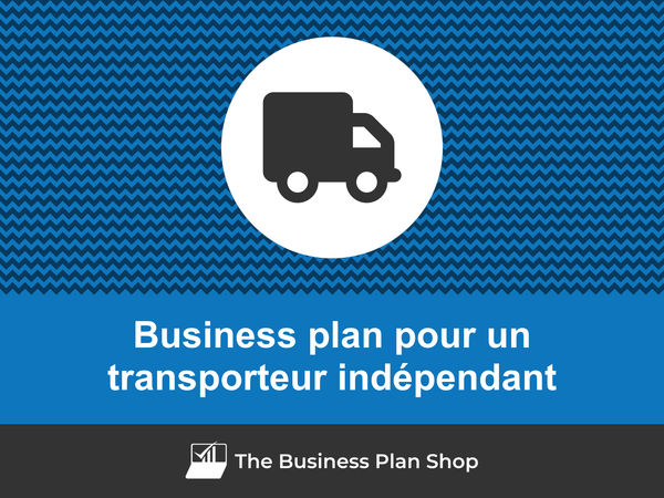 business plan transporteur indépendant