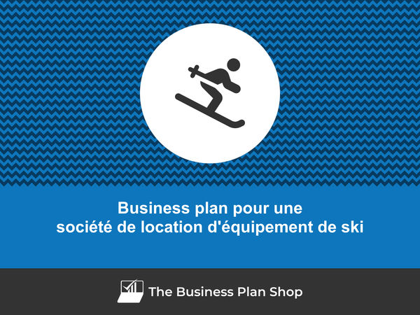 business plan société de location d'équipement de ski