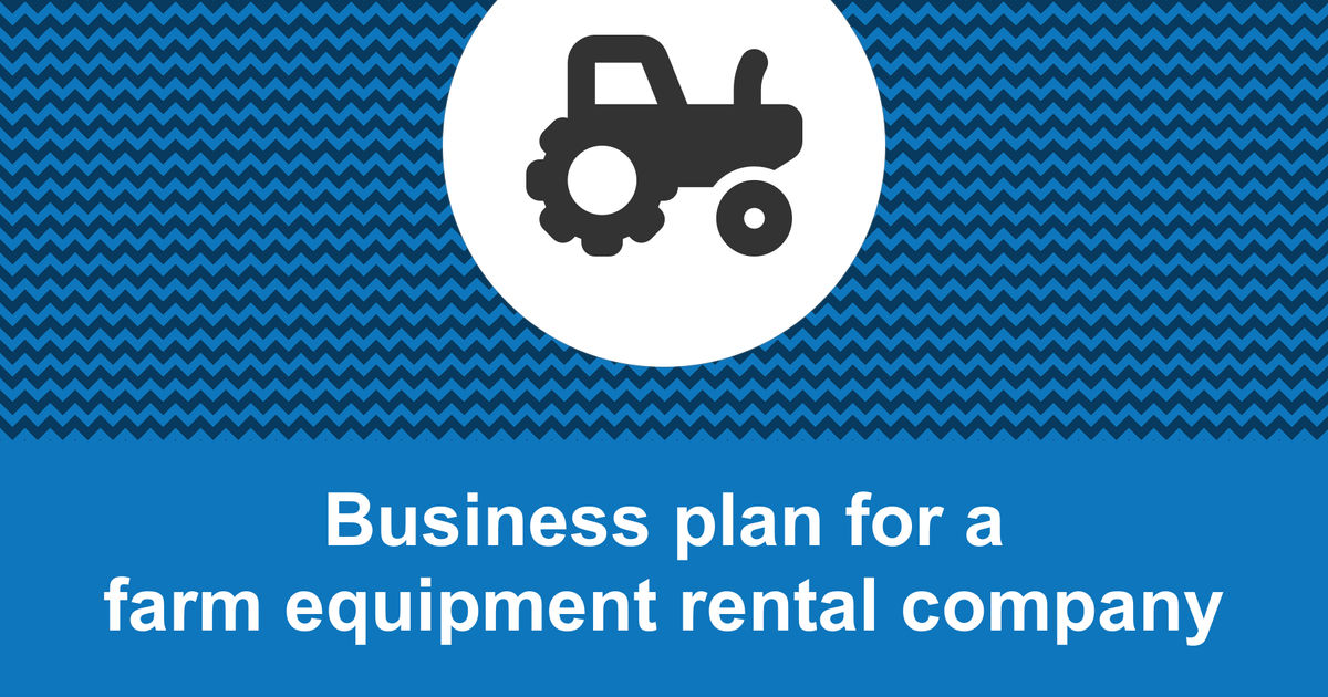 agricultural equipment rental business plan