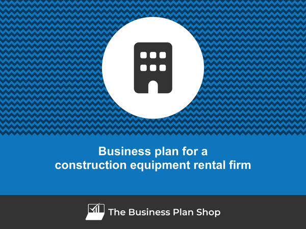 construction equipment rental firm business plan