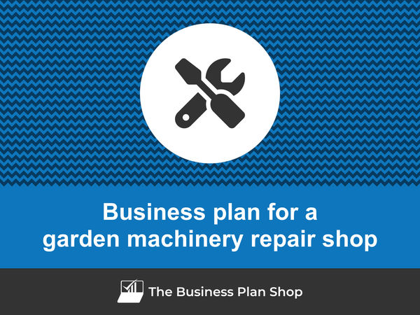 garden machinery repair shop business plan