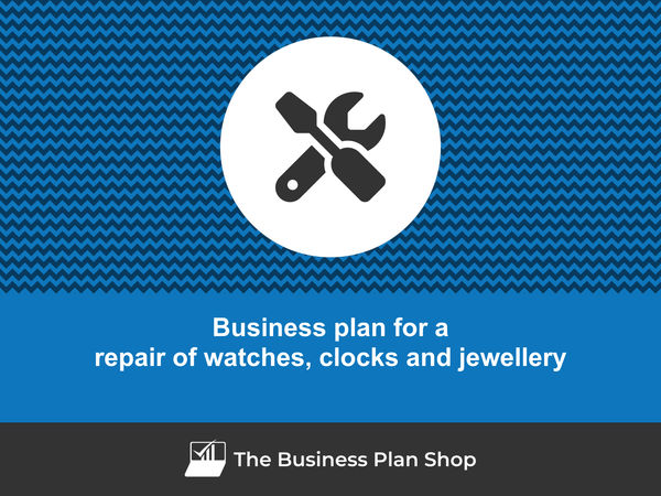 watch and jewellery repair shop business plan