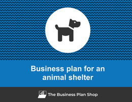 Guide to create a business plan for an animal shelter