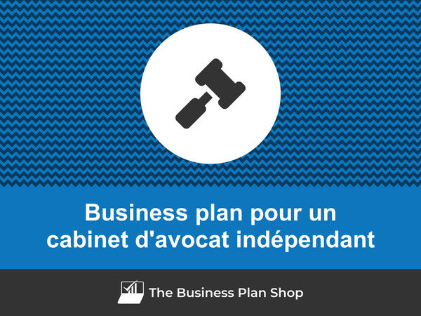 business plan cabinet d'avocat indépendant