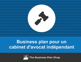 Comment faire un business plan pour un cabinet d'avocat indépendant&nbsp;?