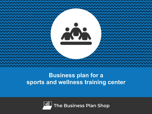 sports and wellness training center business plan