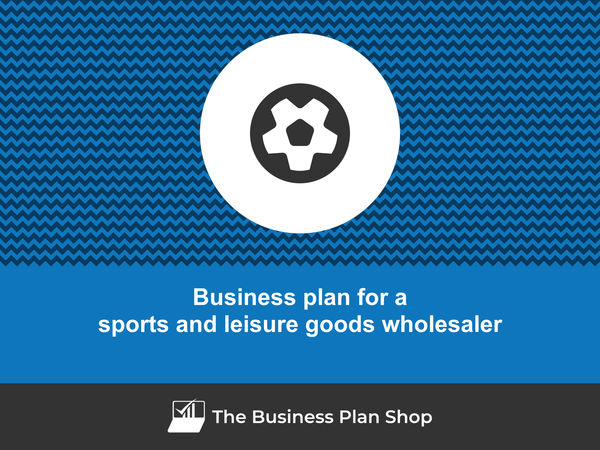 sports and leisure goods wholesaler business plan