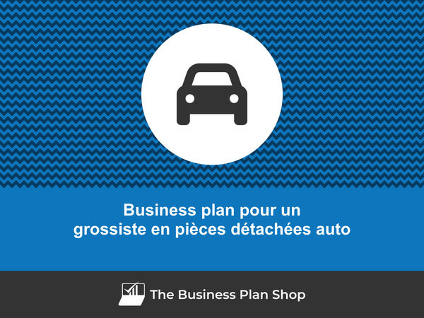 business plan grossiste en pièces détachées auto