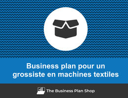 Business plan de grossiste en machines textiles