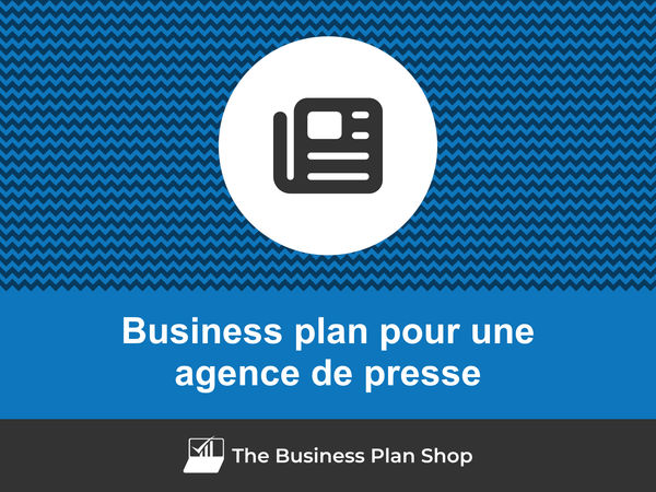 business plan agence de presse