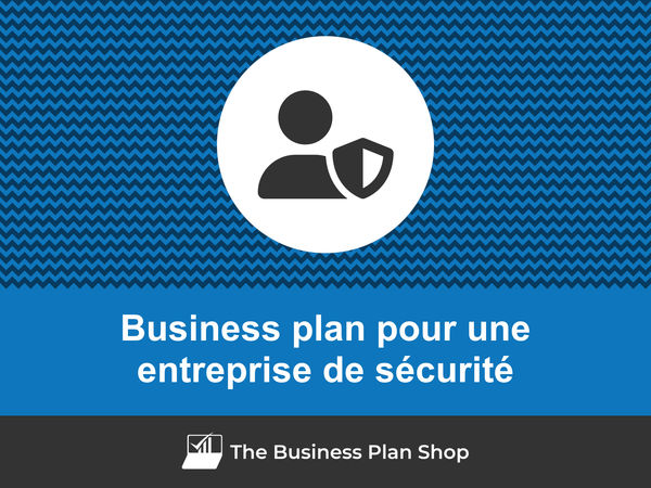 business plan entreprise de sécurité