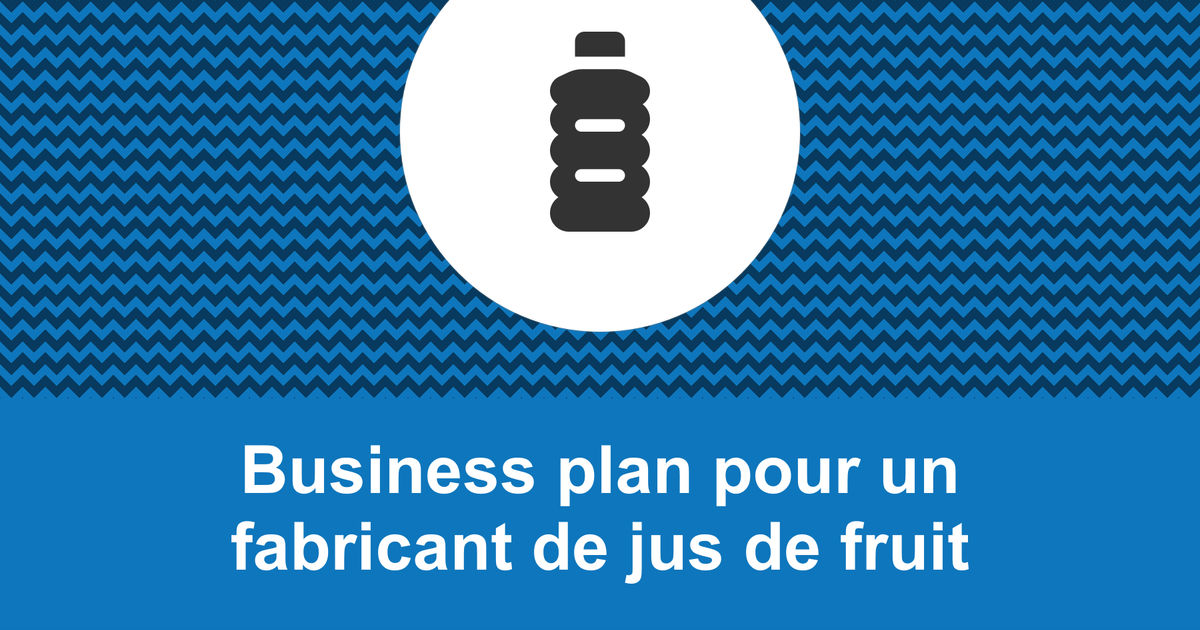 business plan production de jus de fruits pdf