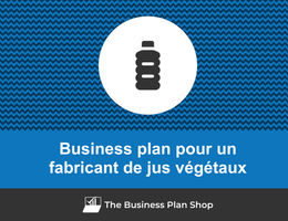 Business plan de fabricant de jus végétaux