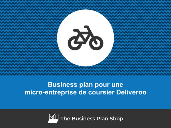 business plan micro-entreprise de coursier Deliveroo