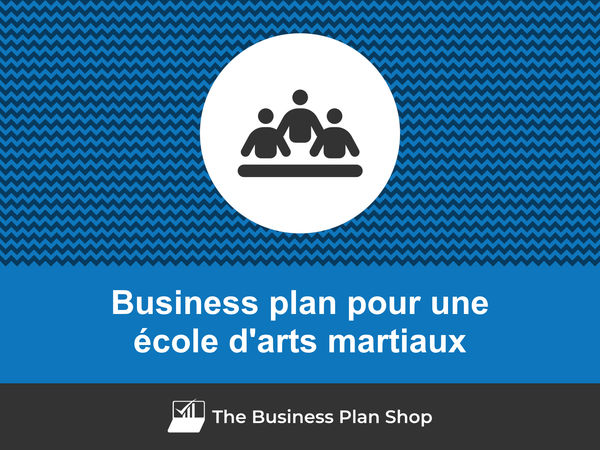 business plan école d'arts martiaux
