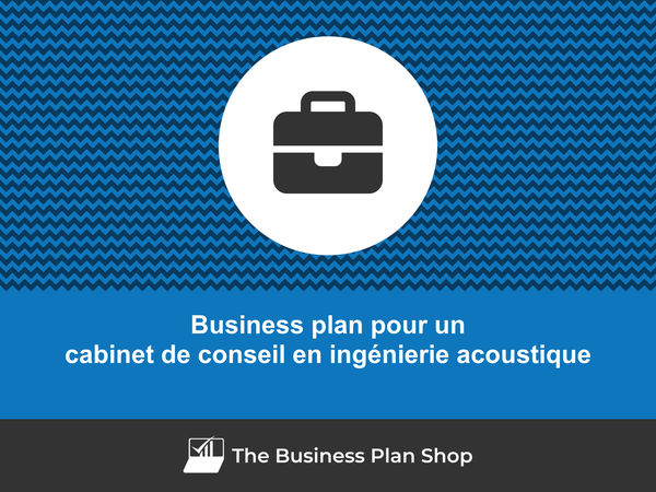business plan cabinet de conseil en ingénierie acoustique