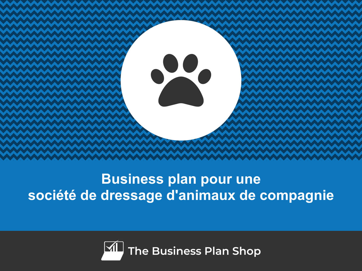 Business plan pour une société de dressage d'animaux de compagnie