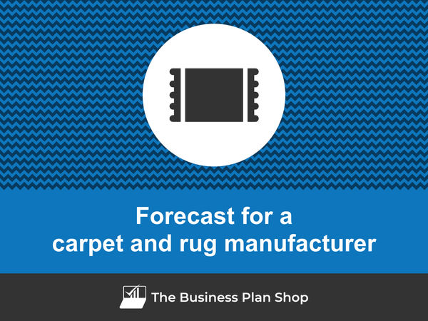 carpet and rug manufacturing business financial projections