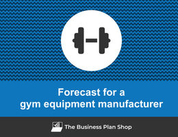 Financial forecast for a gym equipment manufacturer