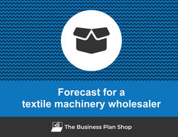 Financial forecast for a textile machinery wholesaler