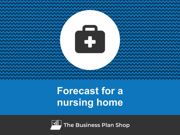 nursing home financial forecast